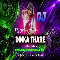 Dinka Thare-Sambalpuri Dj Mix Song-Dinabandhu Remix